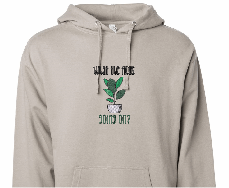 What the Ficus going on sweatshirt